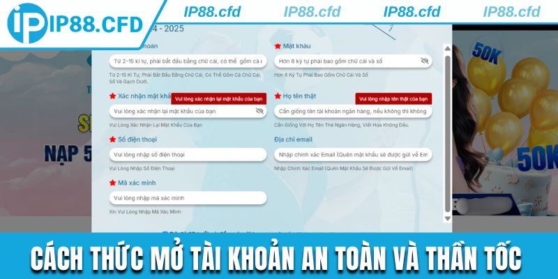 Cách thức mở tài khoản an toàn, thần tốc từ chuyên gia